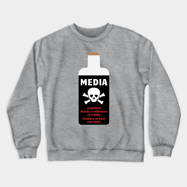 Media May Not Reflect Reality Bottle Of Poison Skull Bones Crewneck Sweatshirt by Rosemarie Guieb Designs